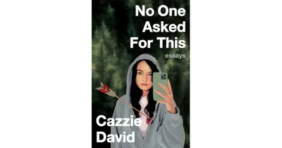 No One Asked for This by Cazzie David