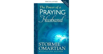 The Power of a Praying Husband by Stormie Omartian
