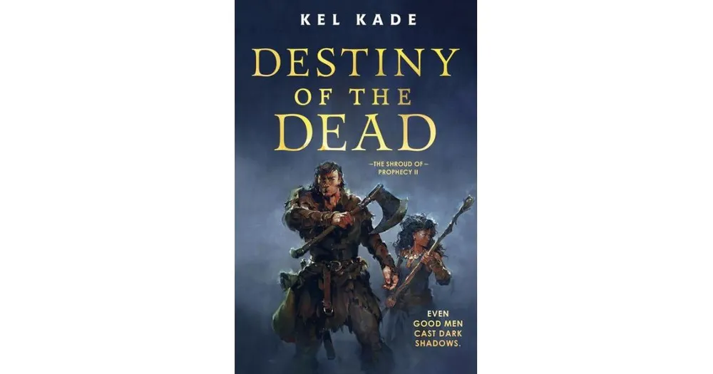 Destiny of the Dead by Kel Kade