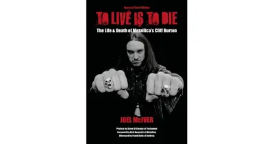 To Live Is To Die- The Life & Death Of Metallica's Cliff Burton
