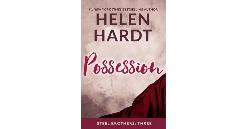 Possession (Steel Brothers Saga Series #3) by Helen Hardt