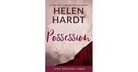 Possession (Steel Brothers Saga Series #3) by Helen Hardt