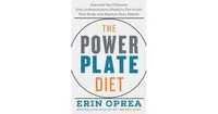 The Power Plate Diet- Discover the Ultimate Anti-Inflammatory Meals to Fat