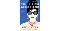 China Rich Girlfriend (Crazy Rich Asians Trilogy #2) by Kevin Kwan