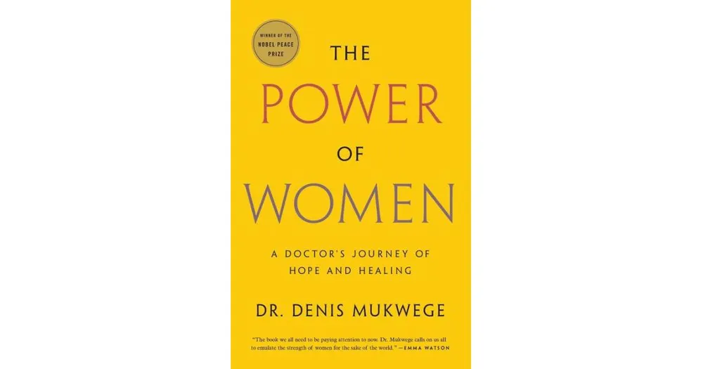 The Power of Women: A Doctor's Journey of Hope and Healing [Book]