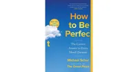 How to Be Perfect