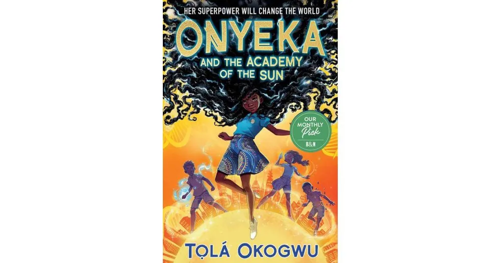 Onyeka and the Academy of the Sun by Tola Okogwu