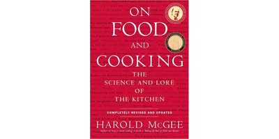 On Food and Cooking by Harold McGee