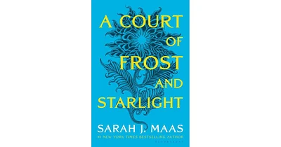 A Court of Frost and Starlight A Court of Thorns and Roses Series by Sarah J. Maas