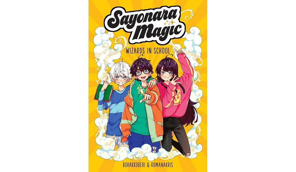 Barnes & Noble Sayonara Magic: Wizards in School by Amalia Mora