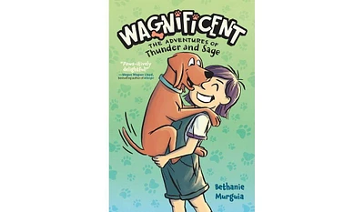 Barnes & Noble Wagnificent: The Adventures of Thunder and Sage by Bethanie Murguia