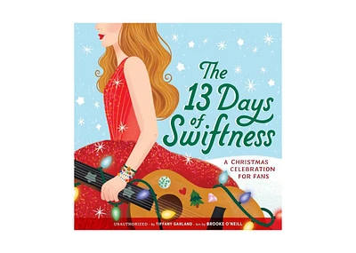 Barnes & Noble The 13 Days of Swiftness: A Christmas Celebration for Fans by Tiffany Garland