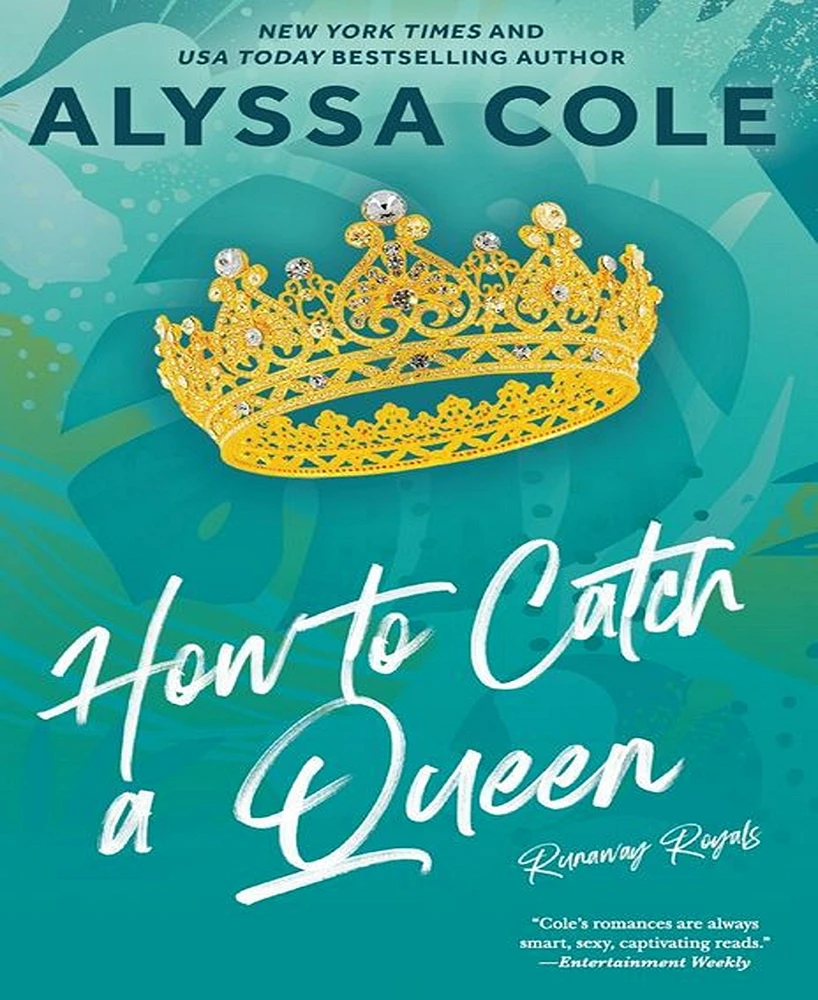 Barnes & Noble How to Catch a Queen: A Novel by Alyssa Cole