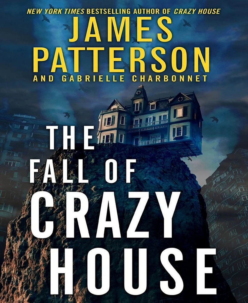 The Fall of Crazy House (Crazy House Series 2) by James Patterson