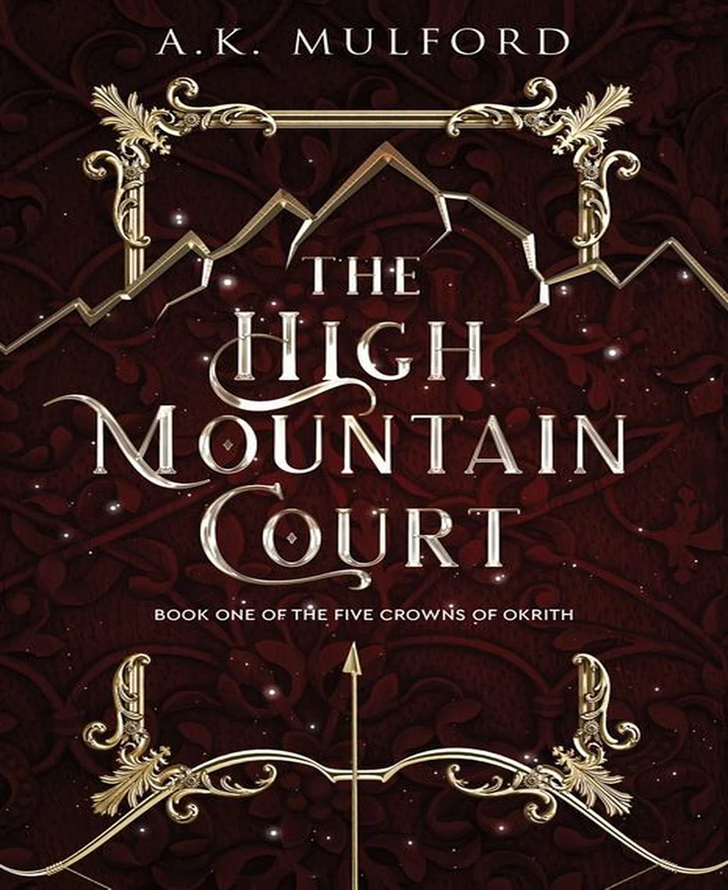 The High Mountain Court: A Novel by A.k. Mulford