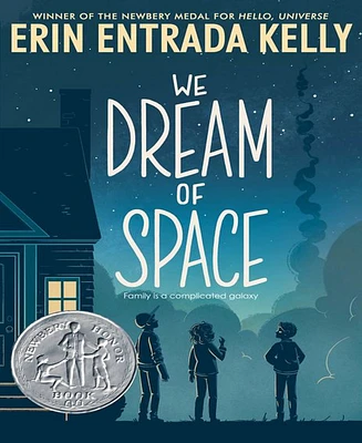 We Dream of Space- A Newbery Honor Award Winner by Erin Entrada Kelly