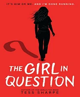 Barnes & Noble The Girl in Question by Tess Sharpe