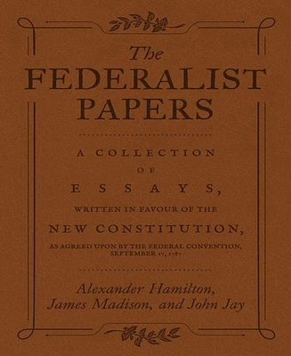 The Federalist Papers by Alexander Hamilton