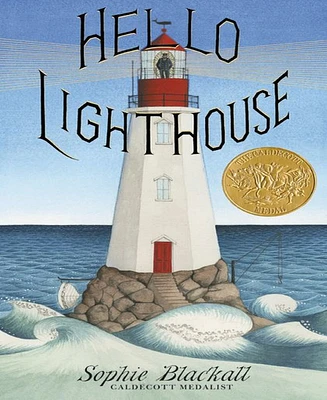 Hello Lighthouse Caldecott Medal Winner by Sophie Blackall