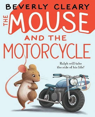 The Mouse and the Motorcycle (Ralph Mouse Series #1) by Beverly Cleary