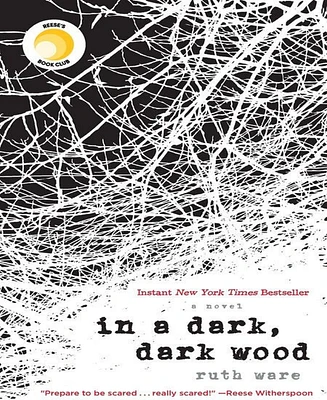 In A Dark, Dark Wood by Ruth Ware