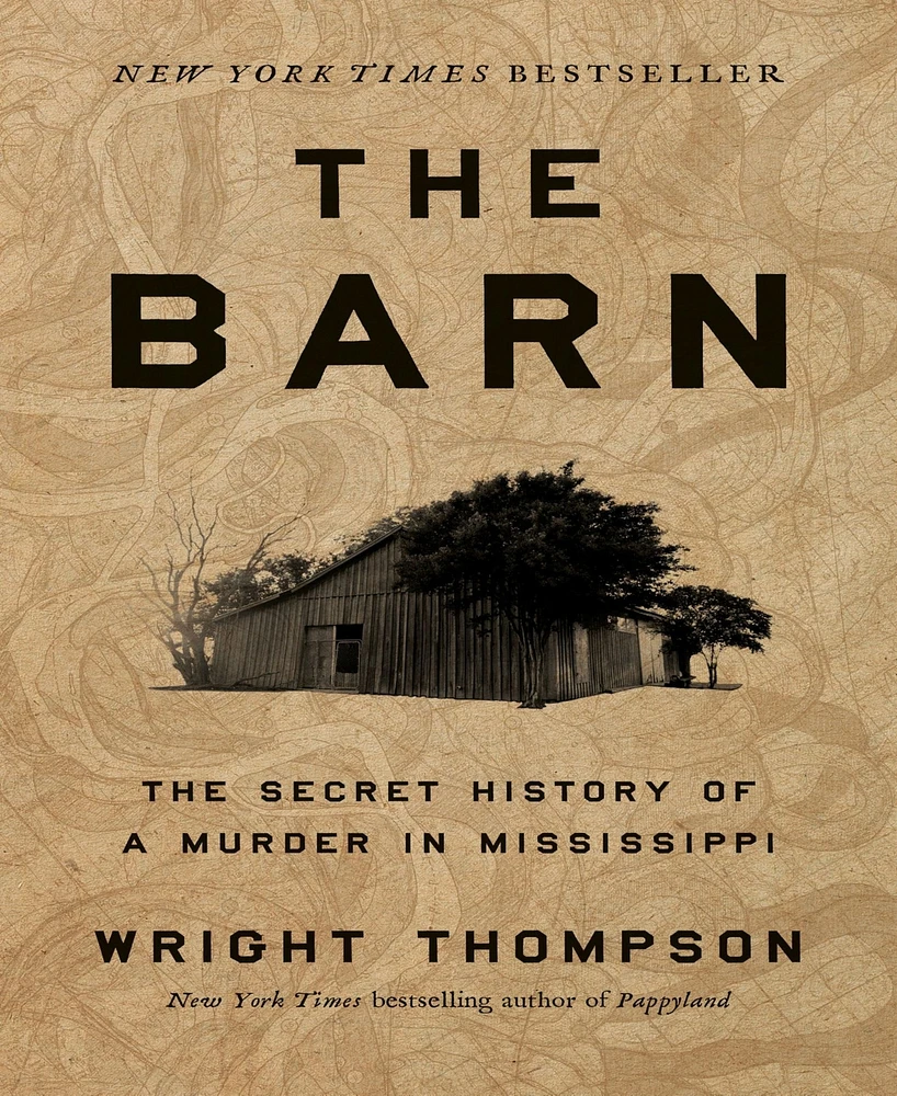 Barnes & Noble The Barn: The Secret History of a Murder in Mississippi by Wright Thompson