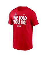 Nike Men's Scarlet Ohio State Buckeyes College Football Playoff 2024 National Champions We Told You So T-Shirt