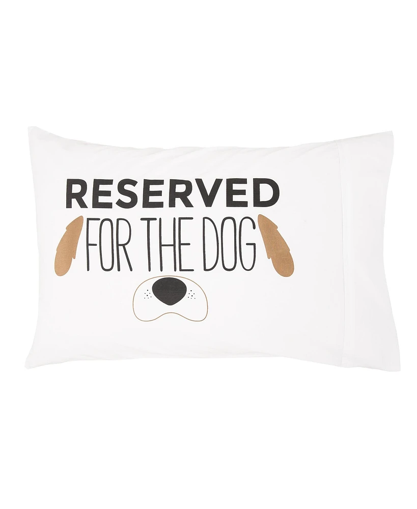 Reserved For The Dog Pillowcase