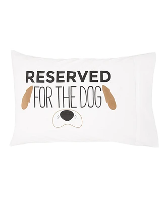 Reserved For The Dog Pillowcase