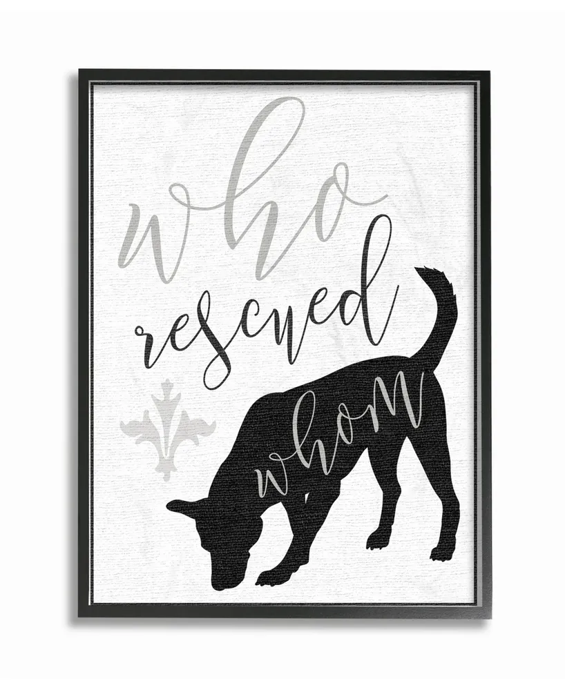 Stupell Industries Who Rescued Whom? Dog Typography Framed Giclee Art, 11" x 14"