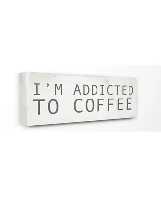 Stupell Industries I'm Addicted to Coffee Canvas Wall Art, 10" x 24"