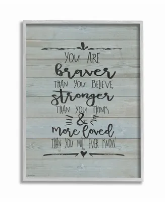 Stupell Industries You Are Braver Stronger and More Loved Gray Framed Texturized Art, 16" L x 20" H
