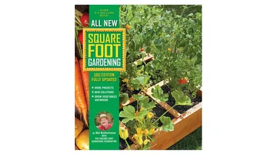 All New Square Foot Gardening, 3rd Edition, Fully Updated- More Projects - New Solutions
