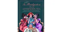 The Unofficial Bridgerton Book of Afternoon Tea