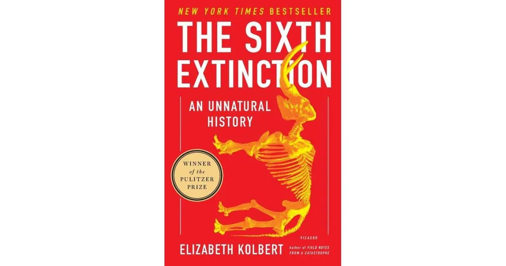 The Sixth Extinction: An Unnatural History by Elizabeth Kolbert