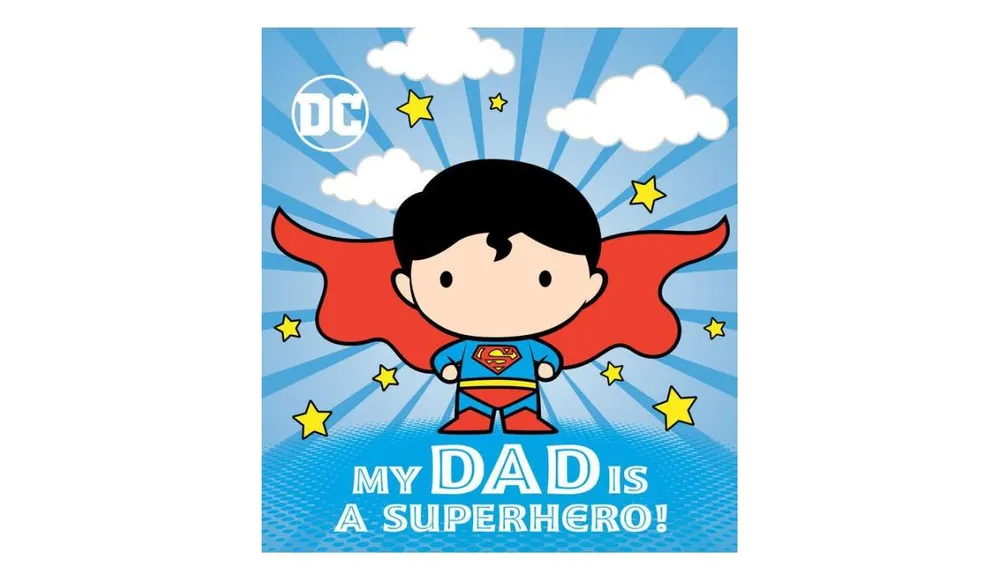 My Dad Is a Superhero! (Dc Superman) by Dennis R. Shealy