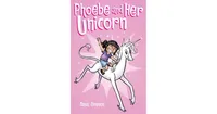 Phoebe and Her Unicorn (Phoebe and Her Unicorn Series #1) by Dana Simpson