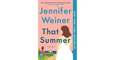 That Summer: A Novel by Jennifer Weiner