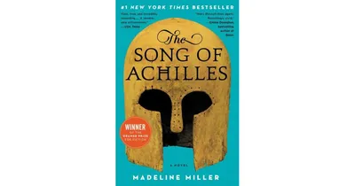 The Song of Achilles by Madeline Miller