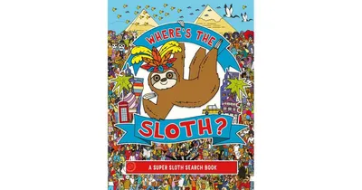 Where's the Sloth?: A Super Sloth Search Book by Andy Rowland