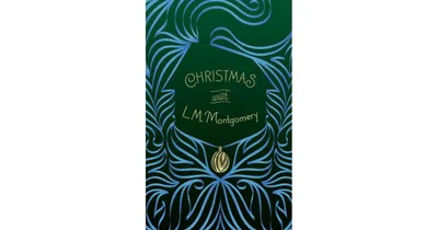 Christmas with L. M. Montgomery by L. M. Montgomery
