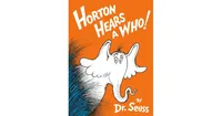 Horton Hears a Who! by Dr. Seuss