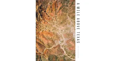 A Mile Above Texas by Jay B. Sauceda