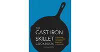 The Cast Iron Skillet Cookbook