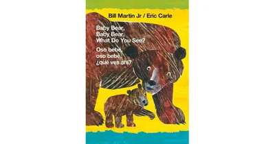 Baby Bear, Baby Bear, What Do You See? / Oso bebe, oso bebe, que ves ahi? (English/Spanish Bilingual board book) by Bill Martin Jr