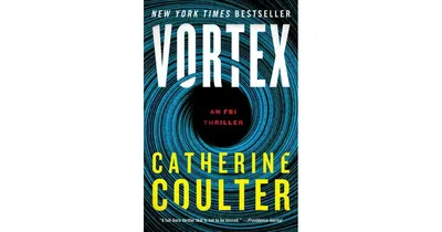 Vortex (Fbi Series #25) by Catherine Coulter