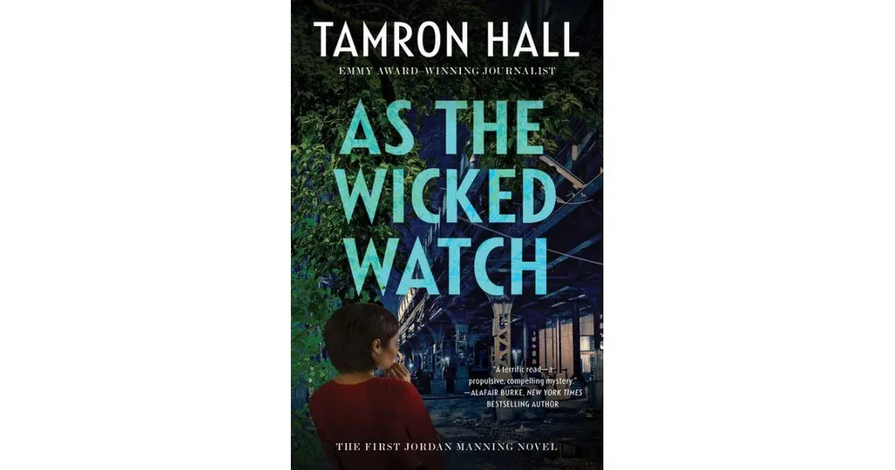 As the Wicked Watch: The First Jordan Manning Novel by Tamron Hall