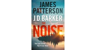 The Noise by James Patterson