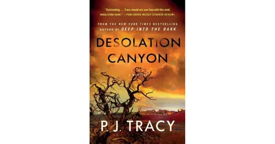 Desolation Canyon: A Mystery by P. J. Tracy