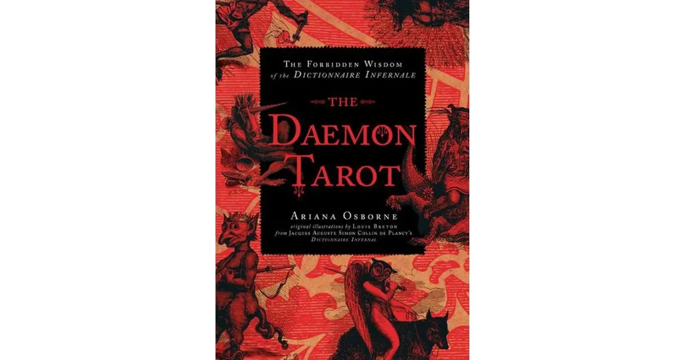 The Daemon Tarot: The Forbidden Wisdom of the Infernal Dictionary by Ariana Osborne